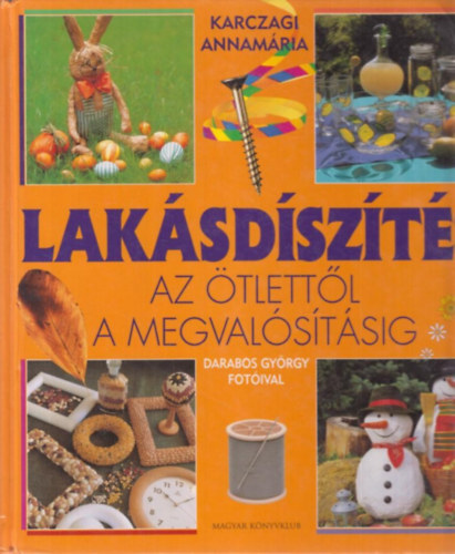 Karczagi Annamria - Laksdszts - Az tlettl a megvalstsig