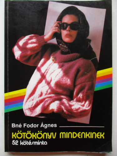 Bn Fodor gnes - Ktknyv mindenkinek (52 ktsminta)