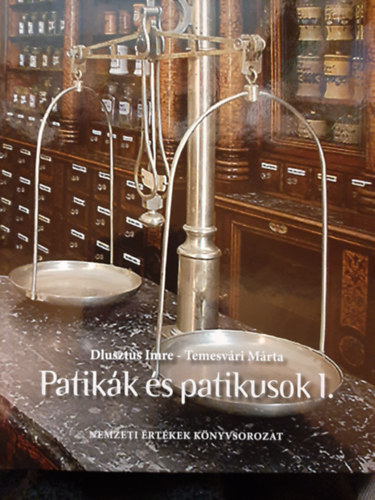 Temesv�ri M�rta Dlusztus Imre - Patik�k �s patikusok 1.