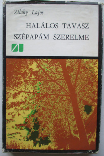 Zilahy Lajos - Hal�los tavasz -Sz�pap�m szerelme