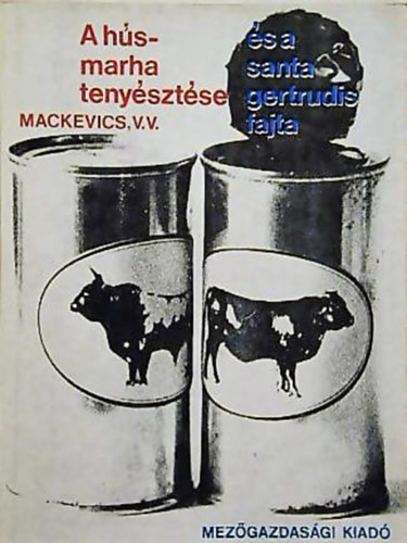 V. V. Mackevics - A h�smarha teny�szt�se �s a santa gertrudis fajta