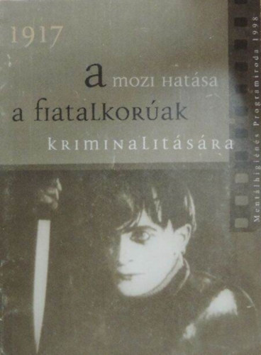 Schilling Endre - A mozi hatsa a fiatalkorak kriminalitsra