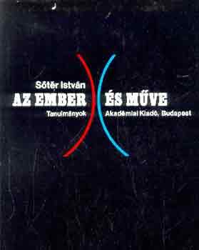 S�t�r Istv�n - Az ember �s m�ve