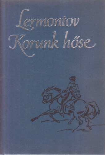 Lermontov - Korunk hőse