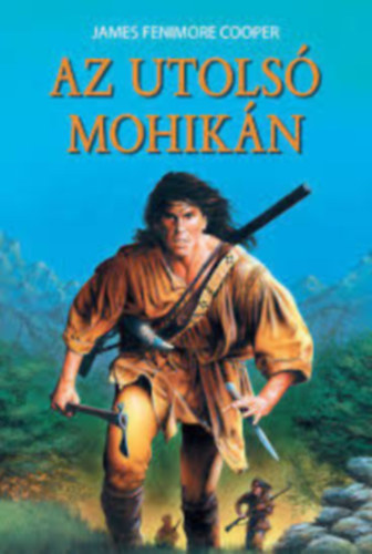 James Fenimore Cooper - Az utols� mohik�n