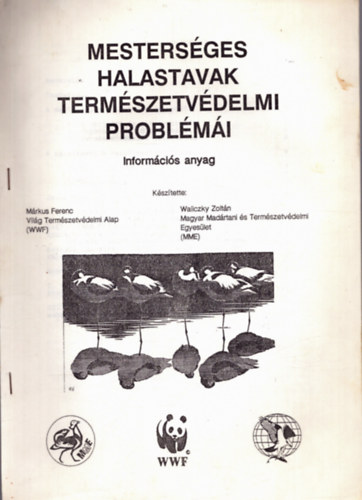 Waliczky Zoltn Mrkus Ferenc - Mestersges halastavak termszetvdelmi problmi - Inforrmcis anyag