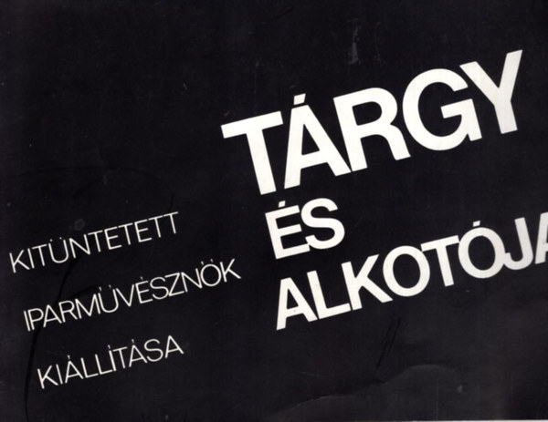 Trgy s alkotja- Kitntetett iparmvsznk killtsa 1975