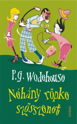 Pelham Grenville Wodehouse - Nhny rpke szsszenet