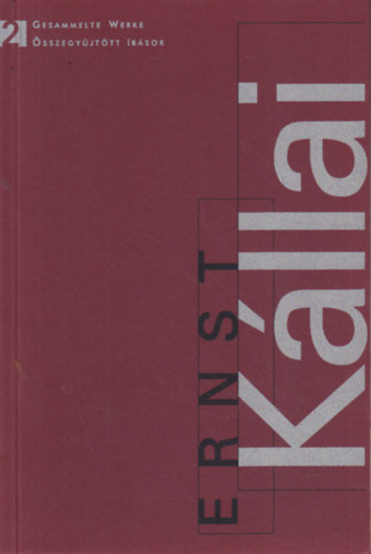 Markója Csilla (szerk.) - Ernst Kállai: Gesammelte Werke 2. ( Schriften in deutscher Sprache 1920-1925)