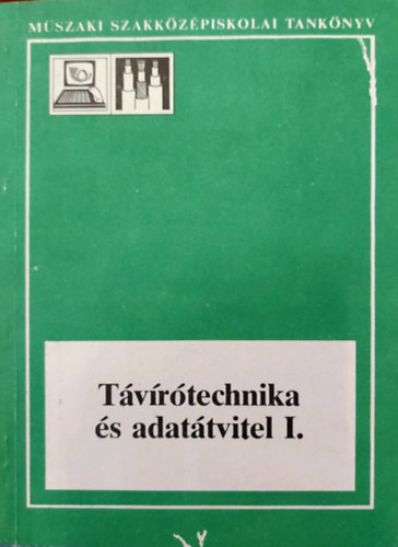 Heller Ferenc - Farkas Istv�n - T�v�r�technika �s adat�tvitel I.