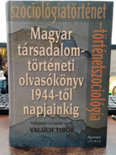 Magyar trsadalomtrtneti olvasknyv 1944-tl napjainkig