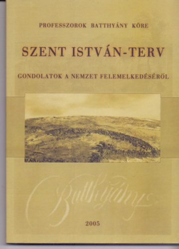 Nray-Szab Gbor s Plinks Jzsef  Lovas Rezs (szerk.) - Szent Istvn-terv - Gondolatok a nemzet felemelkedsrl