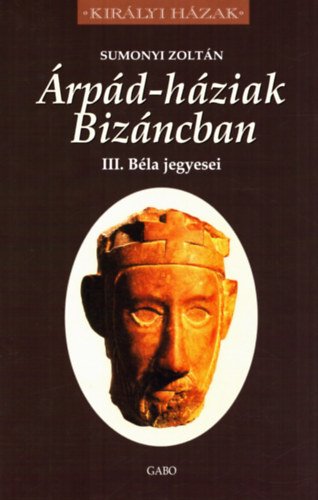 Sumonyi Zoltn - rpd-hziak Bizncban - III. Bla jegyesei