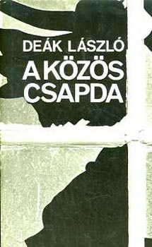 Dek Lszl - A kzs csapda