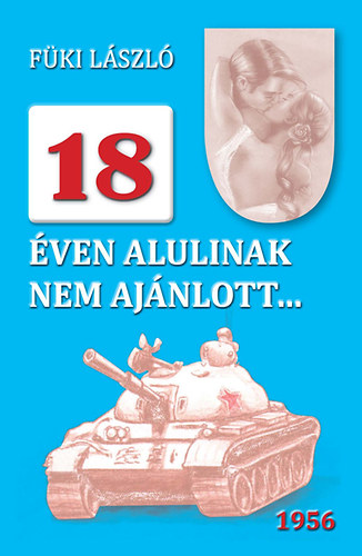 Füki László - 18 éven alulinak nem ajánlott..
