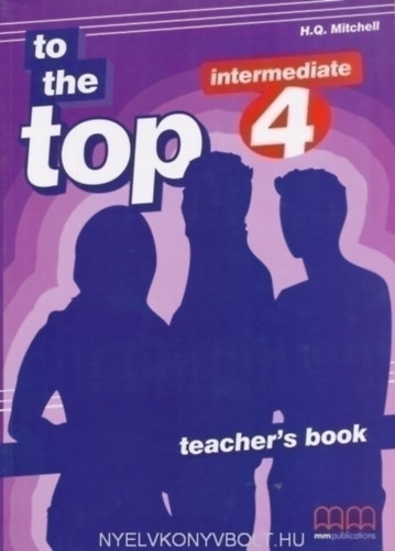 H. Q. Mitchell - Get to the Top 4 - Teacher's book