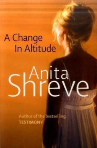 Anita Shreve - A Change in Altitude