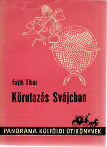 Fajth Tibor - Krutazs Svjcban
