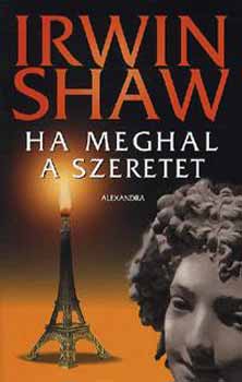 Irwin Shaw - Ha meghal a szeretet