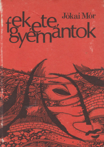 J�kai M�r - Fekete gy�m�ntok