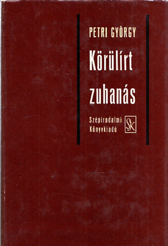 Petri György - Körülírt zuhanás (I.kiadás)