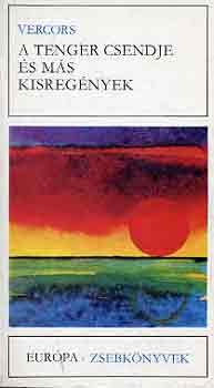 Vercors - A tenger csendje �s m�s kisreg�nyek