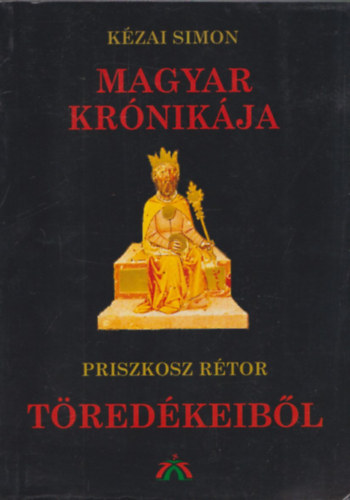 Priszkosz Kzai Simon-Rtor - Kzai Simon magyar krnikja-Priszkosz Rtor tredkeibl