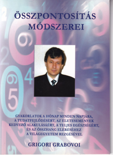 Grigorij Grabovoj - Az sszpontosts mdszerei