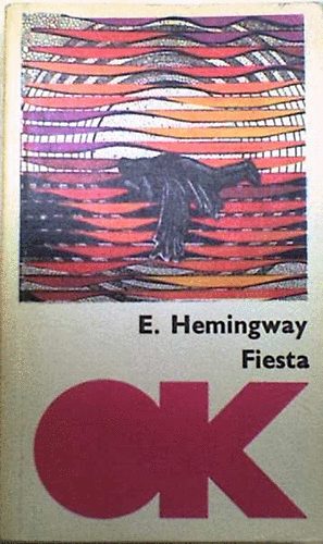 Ernest Hemingway - Fiesta