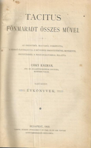 Csiky K�lm�n - Tacitus f�nmaradt �sszes m�vei I.- �vk�nyvek