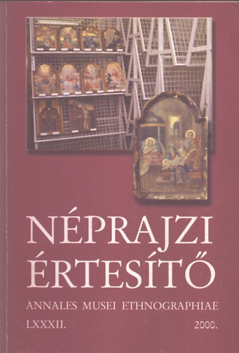Balzs Gyrgy  (szerk.) - Nprajzi rtest 2000. (LXXXII. vfolyam)