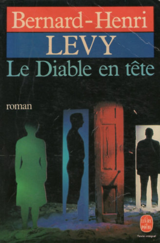 Bernard-Henri L�vy - Le diable en tete