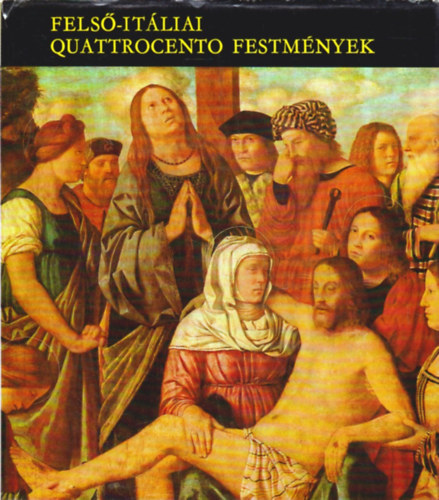 Mravik Lszl - Fels-itliai Quattrocento festmnyek