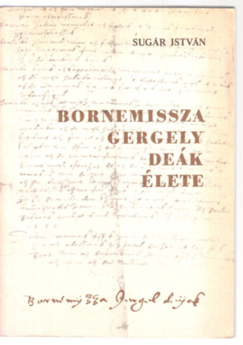 Sug�r Istv�n - Bornemissza Gergely de�k �lete