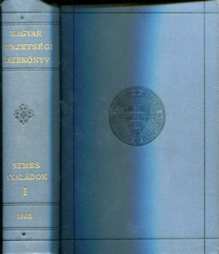 Magyar Heraldikai s Genealogiai Trs. - Magyar nemzetsgi zsebknyv: Nemes csaldok I. (Unicus)
