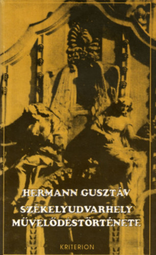 Hermann Gusztv - Szkelyudvarhely mveldstrtnete