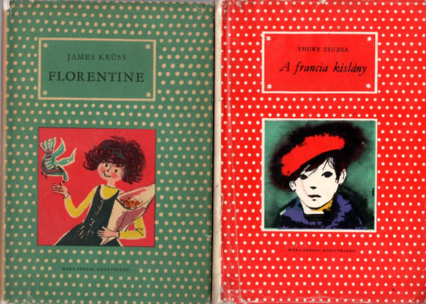 Thury Zsuzsa James Krüss - 2 db Pöttyös ifjúsági regény: A francia kislány + Florentine