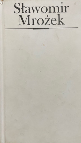 Slawomir Mrozek - Lolo �s m�s t�rt�netek