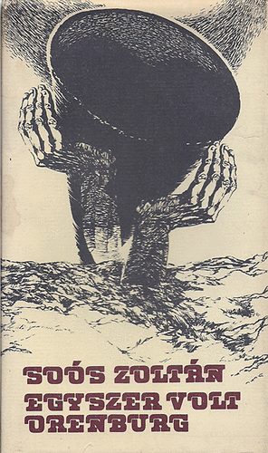 Soós Zoltán - Egyszer volt Orenburg