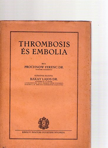Dr. Prochnow Ferenc - Thrombosis és embolia