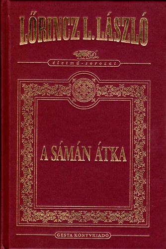 Lrincz L. Lszl - A smn tka (letm-sorozat)