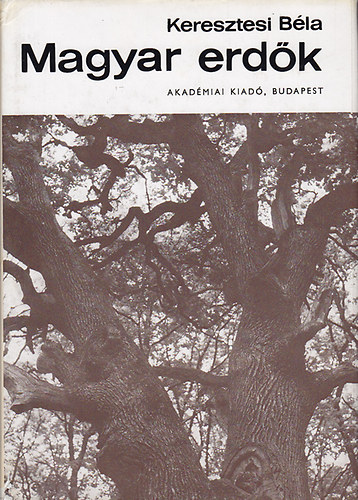 Keresztesi Béla - Magyar erdők