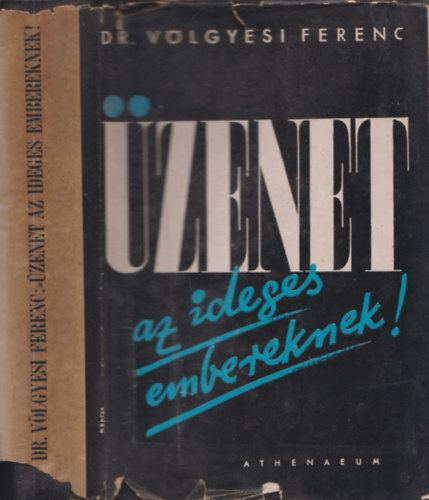 Dr. Vlgyesi Ferenc - zenet az ideges embereknek! (harmadik, tdolgozott, bvtett kiads)