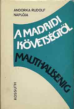 Andorka Rudolf - A madridi k�vets�gt�l Mauthausenig