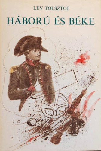 Lev Tolsztoj - Háború és béke I.