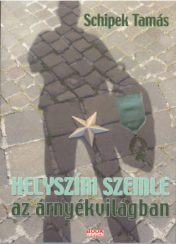 Schipek Tams - Helyszni szemle az rnykvilgban
