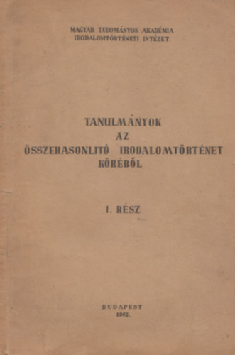 Tanulm�nyok az �sszehasonl�t� irodalomt�rt�net k�r�b�l I-II.