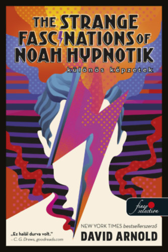 David Arnold - The Strange Fascinations of Noah Hypnotik - Klns kpzetek