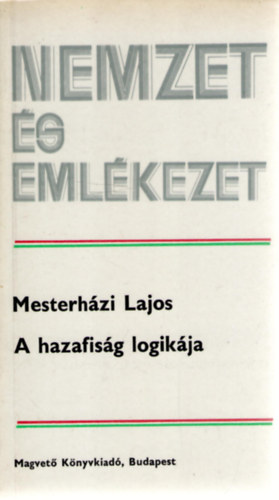 Mesterhzi Lajos - A hazafisg logikja