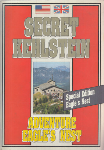 Secret Kehlstein - Adventure Eagle's Nest (A "Sasf�szek")